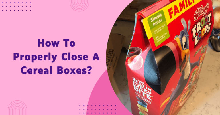 How to properly close a cereal box?