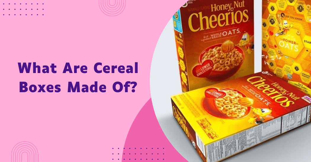 What Are Cereal Boxes Made Of